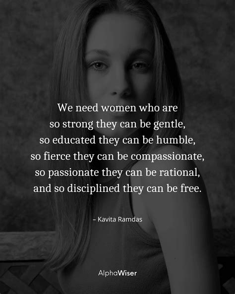 We Need Women Who Are So Strong They Can Be Gentle Woman Quotes