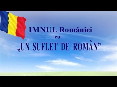 3) in actualul text al imnului național al româniei, cuvinte precum: Propunerea C) Imnul României - Deșteaptă-te cu "UN SUFLET ...