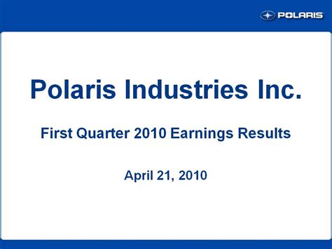 Is an american manufacturer of motorcycles, snowmobiles, atv, and neighborhood electric vehicles. Polaris Inc. - FORM 8-K - EX-99.2 - EXHIBIT 99.2 - April ...