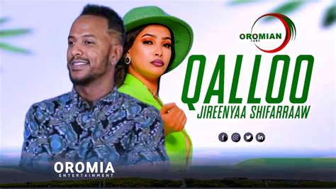 Jireenyaa Shifarraaw Qalloo New Oromo Music Hd 2023 Youtube