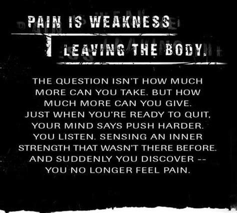 That pain is just weakness leaving your body! Pin on Quotes