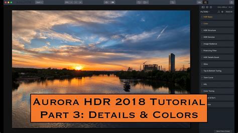 Aurora Hdr 2018 Tutorial Part 3 Details And Colors Youtube