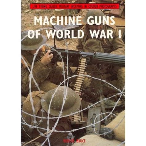 Machine Guns Of World War I Live Firing Classic Military
