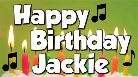 Happy Birthday Jackie A Happy Birthday Song Youtube