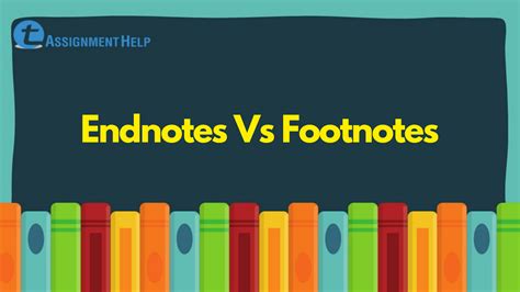 Endnotes Vs Footnotes How To Use Them Total Assignment Help