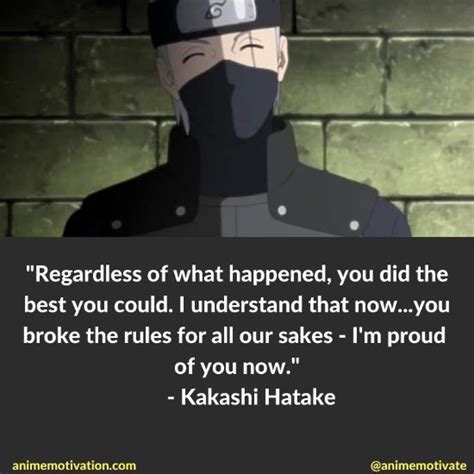 Kakashi Hatake Quotes Naruto Naruto Quotes Anime Quotes Im Proud Of You Unwritten Naruto
