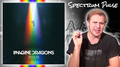 Imagine Dragons Evolve Album Review Youtube
