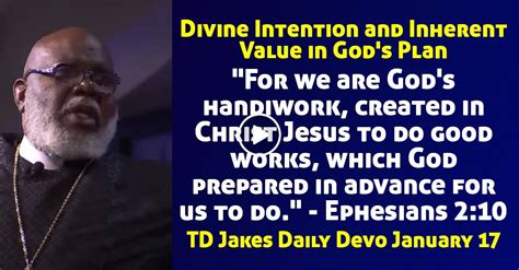 Td Jakes January 17 2024 Daily Devotional Divine Intention And
