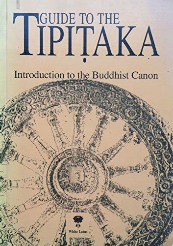Guide To The Tipitaka An Introduction To The Buddhist Canon