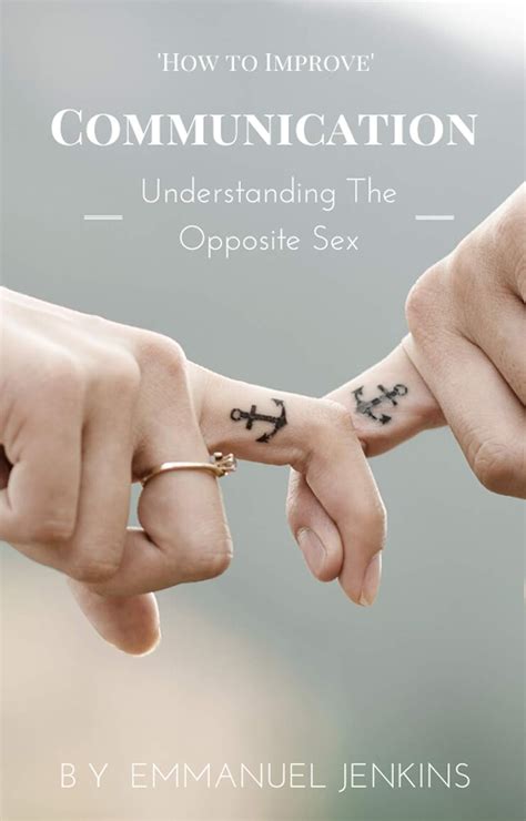How To Improve Communication Understanding The Opposite Sex Ebook