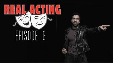 Real Acting Episode 8 The Show Must Go On Youtube