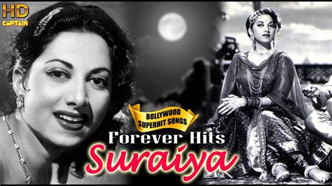 Forever Hits Suraiya Hd Bollywood Evergreen Songs Youtube