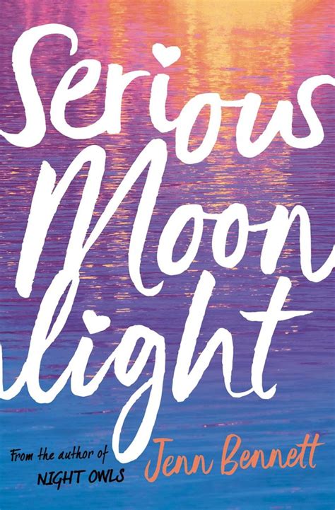 Free shipping on qualified orders. Serious Moonlight | Book by Jenn Bennett | Official ...