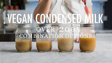 How To Make Vegan Condensed Milk 200 Options Youtube