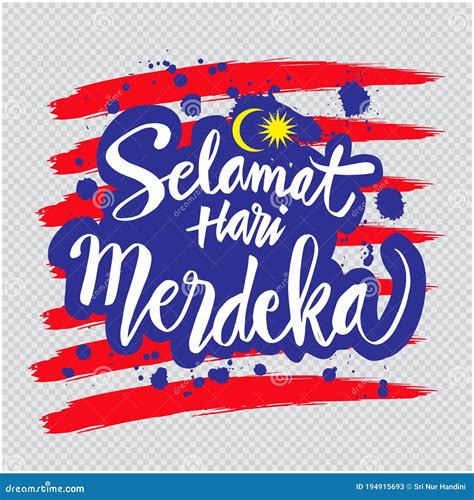 Selamat Hari Merdeka Meaning Happy Independence Day In Malaysia