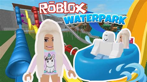 Roblox Waterpark Gameplay On Waterslide YouTube