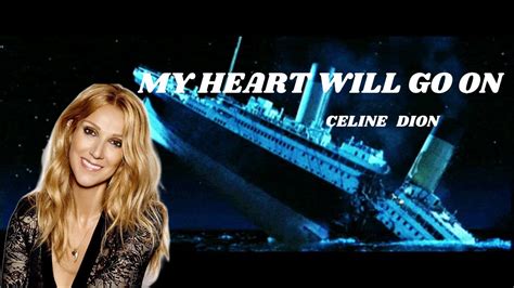 My Heart Will Go On Celine Dion Youtube