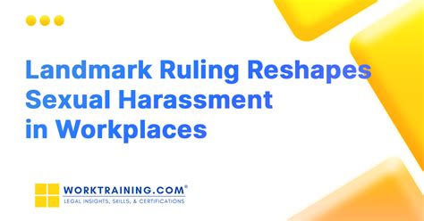 Landmark Ruling Reshapes Sexual Harassment In Workplaces