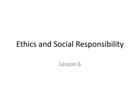 Ppt Ethics And Social Responsibility Powerpoint Presentation Free