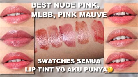 Best Nude Pink Mlbb Pink Mauve Semua Lip Tint Yang Aku Punya