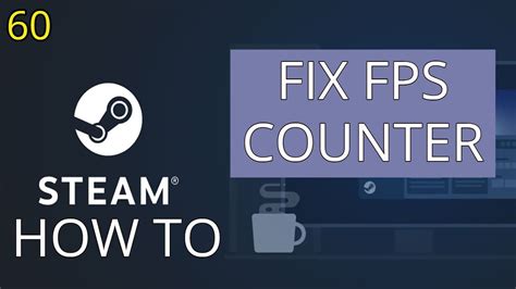 How To Fix Steam Fps Counter 2019 Steam Fps Counter Not Showing