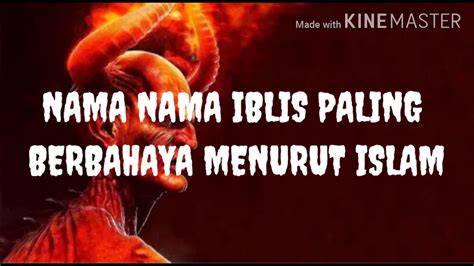 Nama2 Iblis Paling Berbahaya Menurut Islam Youtube
