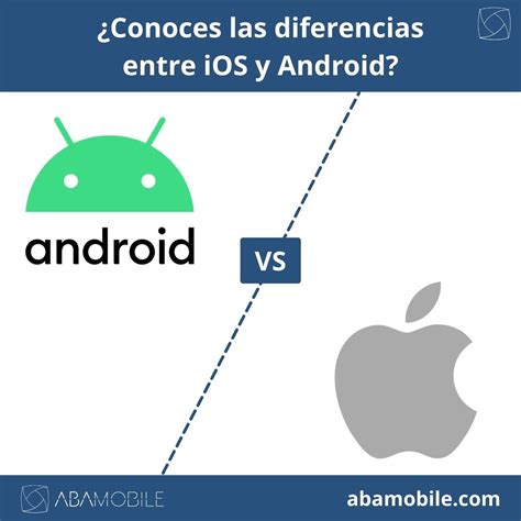Android Vs Ios ¿cuáles Son Las Diferencias Y Ventajas De Ambos Mobile