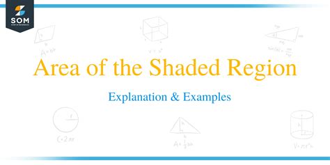 Area Of The Shaded Region Explanation And Examples