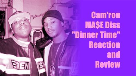 Cam Ron Mase Diss Dinner Time Reaction And Review Youtube