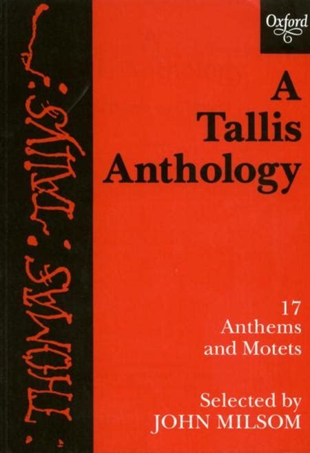A Tallis Anthology By Thomas Tallis 1505 1585 Choral Collection