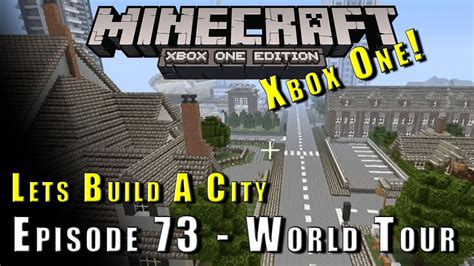 Minecraft Lets Build A City Xbox One World Tour E73 Youtube