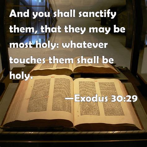 Exodus 30 29 And You Shall Sanctify Them That They May Be Most Holy