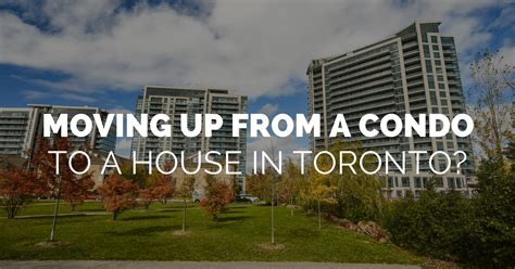 Moving Up From A Condo To A House In Toronto The Julie Kinnear Team