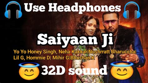 Saiyaan Ji 32d Surround Yo Yo Honey Singh Neha Kakkar 3d Surround Song Hq8dmusicpunjabi