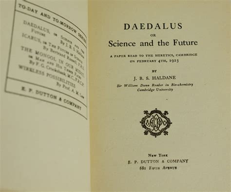 Daedalus Or Science And The Future A Paper Read To The Heretics