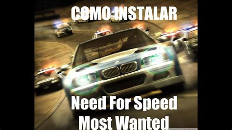 Como Descargar E Instalar Need For Speed Most Wanted Youtube