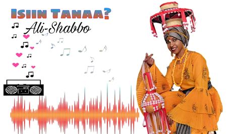 Best Oromoborana Music 🎶 Ali Shabbo Isiin Tanaa 🎶 Haddaartube4405