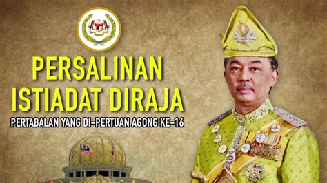 يڠدڤرتوان اݢوڠ‎), also known as the paramount ruler, the supreme head or the king. SEGAK BERGAYA : ISTIADAT PERTABALAN YDP AGONG SULTAN ...