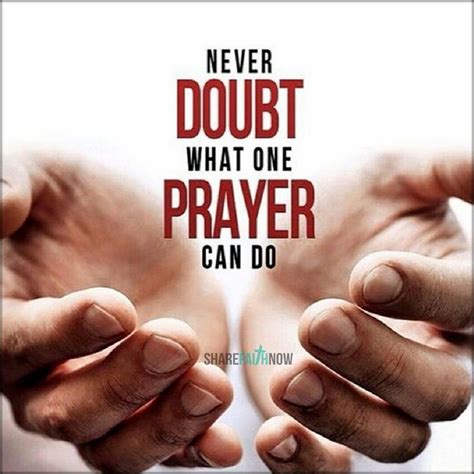 Never Doubt What One Prayer Can Do Stay Connected With God Jesus