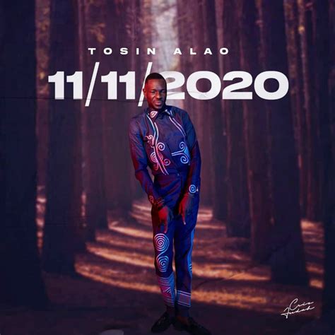 Fresh New Music By Tosin Alao Tagged 11 11 2020