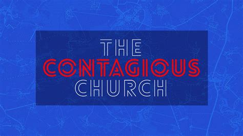 The Contagious Church Lnbc