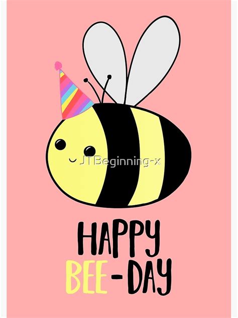 Happy Bee Day Birthday Pun Funny Birthday Card Bee Pun Bug Pun