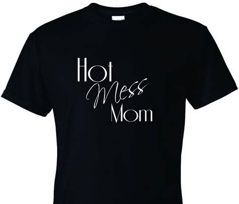 Hot Mess Mom Mom Shirt Funny Shirt Etsy
