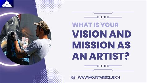 What is Your Vision And Mission As An Artist? – Mountains Club