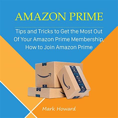 Amazon Prime The Ultimate Guide To Learn About And Get The Most Out Of An Amazon