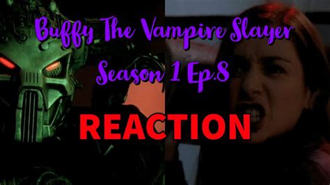 Buffy The Vampire Slayer S Ep Reaction Youtube