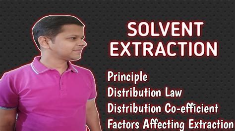 Solvent Extraction Principle Distribution Co Efficient Factors