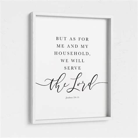 But As For Me And My Household We Will Serve The Lord Joshua 2415