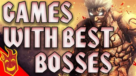 Top Ten Video Games With The Best Bosses Youtube