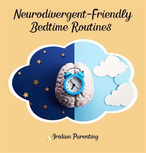 Bedtime Bliss Creating Neurodivergent Friendly Bedtime Routines For Kids